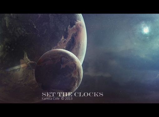 Set the Clocks by Karissa Cole 2013